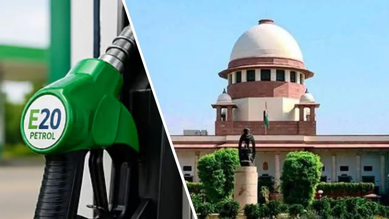 E20 पेट्रोल पर सुप्रीम कोर्ट में नई PIL: बिना जानकारी ईंधन भरने पर उठे सवाल, उपभोक्ता अधिकारों की मांग तेज